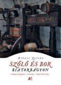 Bihari Zoltán - Szőlő és bor Biatorbágyon - Borosgazdák, pincék, történetek