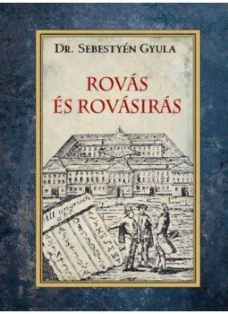 Sebestyén Gyula - Rovás és rovásírás Sebestyén Gyula - Rovás és rovásírás, null 2022 antikvár könyv