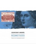 Szunyoghy András - Rézmetszés - Minden, amit a rézmetszésről tudni kell