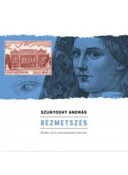 Szunyoghy András - Rézmetszés - Minden, amit a rézmetszésről tudni kell Szunyoghy András - Rézmetszés - Minden, amit a rézmetszésről tudni kell, null 2022 antikvár könyv
