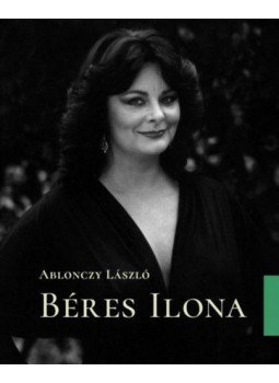Ablonczy László - Béres Ilona Ablonczy László - Béres Ilona, null 2022 antikvár könyv