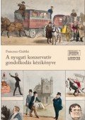 Francesco Giubilei - A nyugati konzervatív gondolkodás kézikönyve