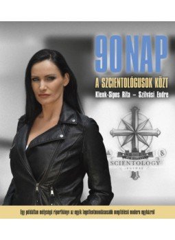 Sipos Rita, Szilvási Endre - 90 nap a szcientológusok közt, null 2022 antikvár könyv