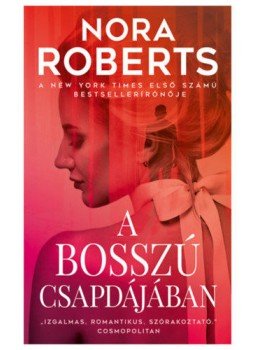 Nora Roberts - A bosszú csapdájában Nora Roberts - A bosszú csapdájában, null 2022 antikvár könyv