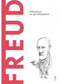 Marc Pepiol Martí - Freud - Kalandozás az egó mélységeiben Marc Pepiol Martí - Freud - Kalandozás az egó mélységeiben, Budapest 2022 antikvár könyv
