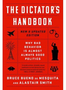 Bruce Bueno de Mesquita, Alastair Smith - The Dictators Handbook Bruce Bueno de Mesquita, Alastair Smith - The Dictators Handbook, null 2022 antikvár könyv