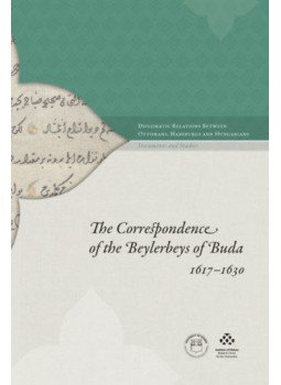  - The Correspondence of the Beylerbeys of Buda 1617-1630, null 2022 antikvár könyv