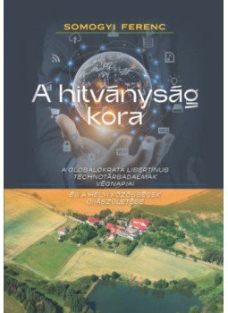 Somogyi Ferenc - A hitványság kora Somogyi Ferenc - A hitványság kora, null 2022 antikvár könyv