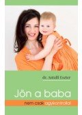 Dr. Antalfi Eszter - Jön a baba nem csak agykontrollal