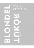 Tóbiás Krisztián - Blondel tükör