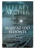 Jeffrey Archer - Majd az idő eldönti