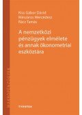 Mészáros Mercedes, Kiss Gábor Dávid, Rácz Tamás - A nemzetközi pénzügyek elmélete és annak ökonometriai eszköztára