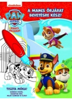  - MancsŐrjárat - A Mancs őrjárat bevetésre kész! - Tiszta móka! Színezz vízzel, szárítsd meg, majd színezd ki újra!, null 2022 antikvár könyv