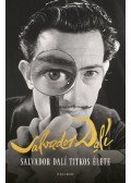 Salvador Dalí - Salvador Dalí titkos élete