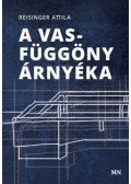 Reisinger Attila - A vasfüggöny árnyéka