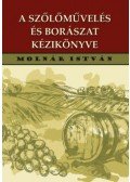 Molnár István - A szőlőművelés és borászat kézikönyve