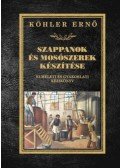 Köhler Ernő - Szappanok és mosószerek készítése - Elméleti és gyakorlati kézikönyv