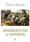 Telkes Margit - Hiszékenyek és ostobák