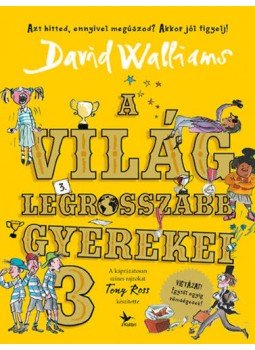 David Walliams - A világ legrosszabb gyerekei 3. David Walliams - A világ legrosszabb gyerekei 3., null 2022 antikvár könyv