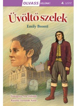 Emily Bronte - Olvass velünk! (4) - Üvöltő szelek Emily Bronte - Olvass velünk! (4) - Üvöltő szelek, null 2022 antikvár könyv