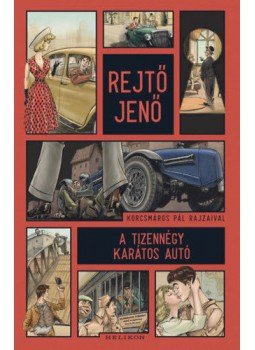 Rejtő Jenő - A tizennégy karátos autó Rejtő Jenő - A tizennégy karátos autó, null 2022 antikvár könyv