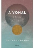 Ashley Wood, Ben Wood - A Vonal - Új életmód az Akasa Krónika bölcsességével