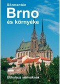 Vétek György - Sörmentén Brno és környéke - útikalauz sörivóknak