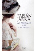 Fábián Janka - Az angyalos ház és más történetek