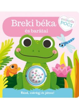 - Csörgős poci - Breki béka és barátai - Rázd, csörögj és játssz! - Csörgős poci - Breki béka és barátai - Rázd, csörögj és játssz!, null 2022 antikvár könyv