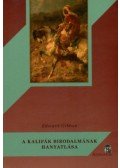 Edward Gibbon - A kalifák birodalmának hanyatlása