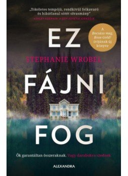 Stephanie Wrobel - Ez fájni fog Stephanie Wrobel - Ez fájni fog, null 2022 antikvár könyv