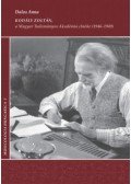 Dalos Anna - Kodály Zoltán, a Magyar Tudományos Akadémia elnöke (1946-1949)