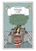 Acsai Roland - Titusz, a hős