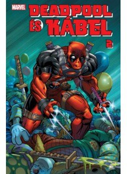 Fabian Nicieza - Deadpool és Kábel 2. Fabian Nicieza - Deadpool és Kábel 2., null 2022 antikvár könyv