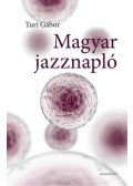 Turi Gábor - Magyar jazznapló