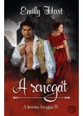 Emily Hart - A renegát - A korona lovagjai IV.