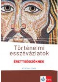 Adorjányi Csaba - Történelmi esszévázlatok érettségizőknek - Közép- és emelt szinten