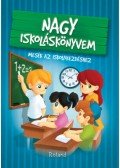Izmindi Katalin - Nagy iskoláskönyvem - Mesék az iskolakezdéshez