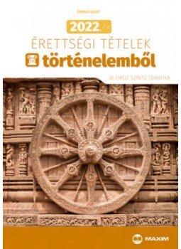 Farkas Judit - 2022.évi érettségi tételek történelemből - 30 emelt szintű tematika Farkas Judit - 2022.évi érettségi tételek történelemből - 30 emelt szintű tematika, null 2022 antikvár könyv