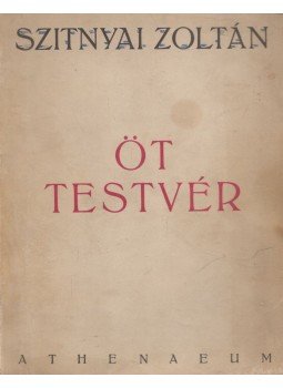 Szitnyai Zoltán - Öt testvér, Budapest 1933 antikvár könyv