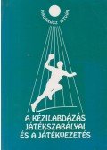 Madarász István - A kézilabdázás játékszabályai és a játékvezetés