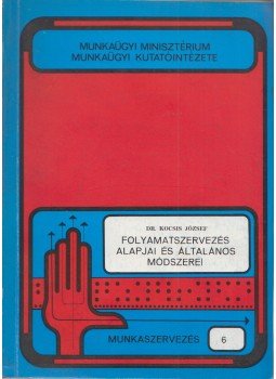 Dr. Kocsis József - Folyamatszervezés alapjai és általános módszerei, Budapest 1976 antikvár könyv