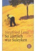 Siegfried Lenz - So zärtlich war Suleyken