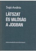 Sajó András - Látszat és valóság a jogban