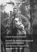 Csaplár,Degovics Krisztián - Eszmék és impériumváltások kereszteződésében - Egy Balaton-parti értelmiségi életútja - László Zoltán (1881-1961)