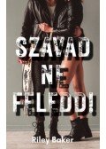 Riley Baker - Szavad ne feledd!
