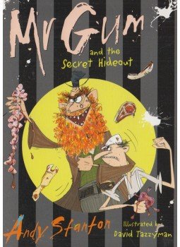 Andy Stanton - Mr. Gum and the Secret Hideout, London 2010 antikvár könyv