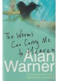 Alan Warner - The Worms Can Carry Me to Heaven