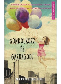 Napoleon Hill - Gondolkozzés gazdagodj, null 2022 antikvár könyv