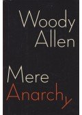 Woody Allen - Mere Anarchy